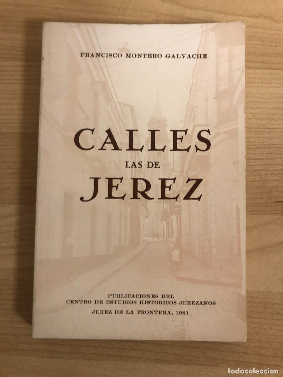 Libros de segunda mano: Calles Las de Jerez Francisco Montero Galvache Jerez de la Frontera 1981
