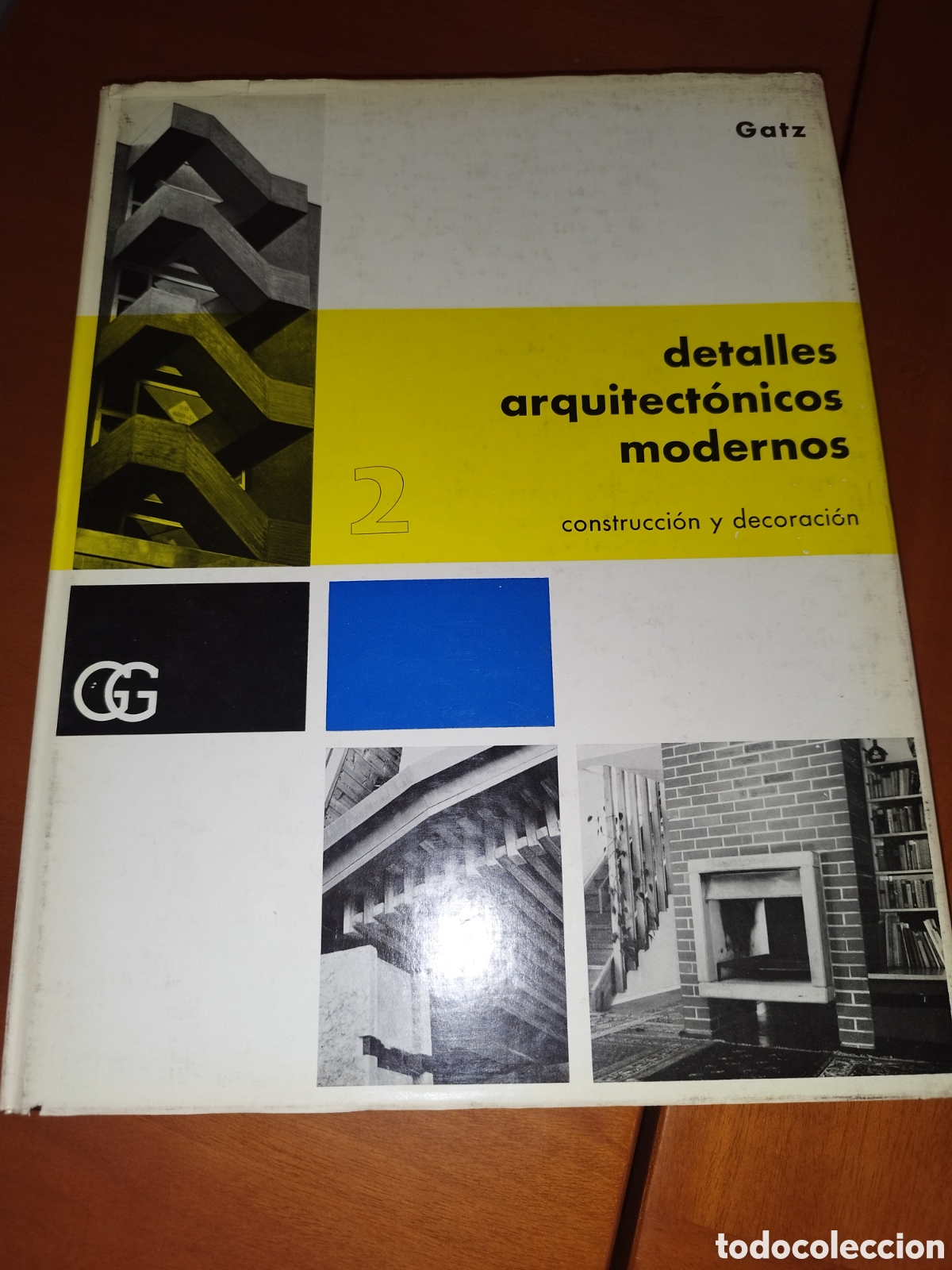 Libros de segunda mano: GATZ: DETALLES ARQUITECTONICOS MODERNOS. CONSTRUCCION Y DECORACION, TOMO 2. ED, GUSTAVO GILI 1964