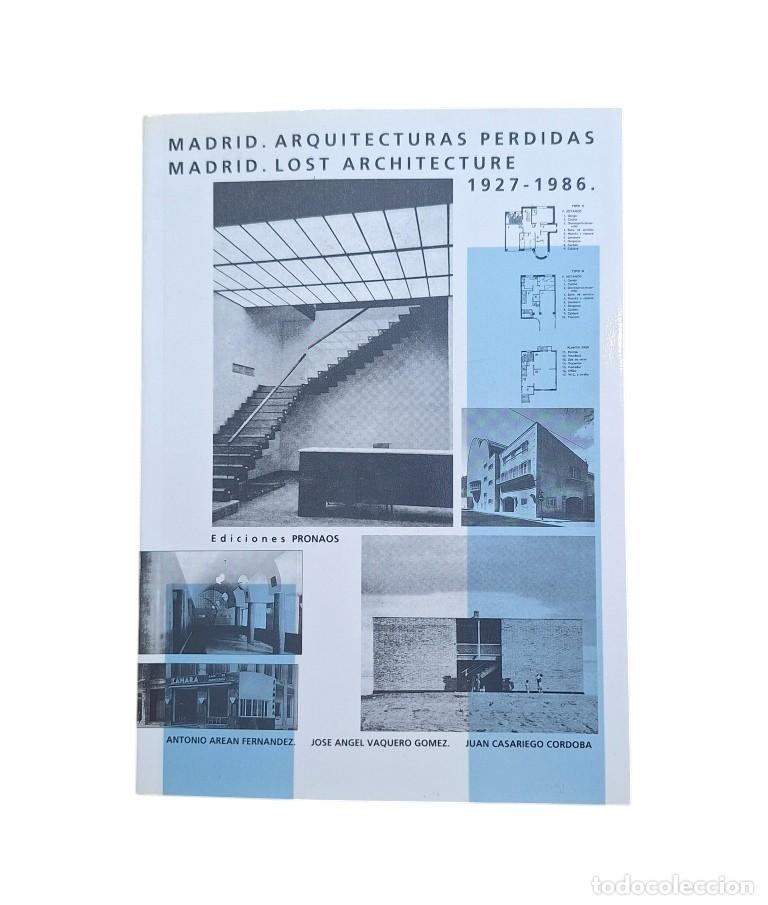 Gebrauchte B&uuml;cher: VV-AA.- MADRID. ARQUITECTURAS PERDIDAS MADRID. LOST ARCHITECTURE 1927-1986