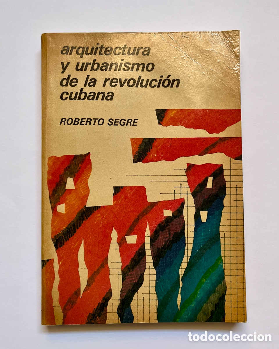 Libros de segunda mano: Arquitectura y urbanismo de la revoluci&oacute;n cubana