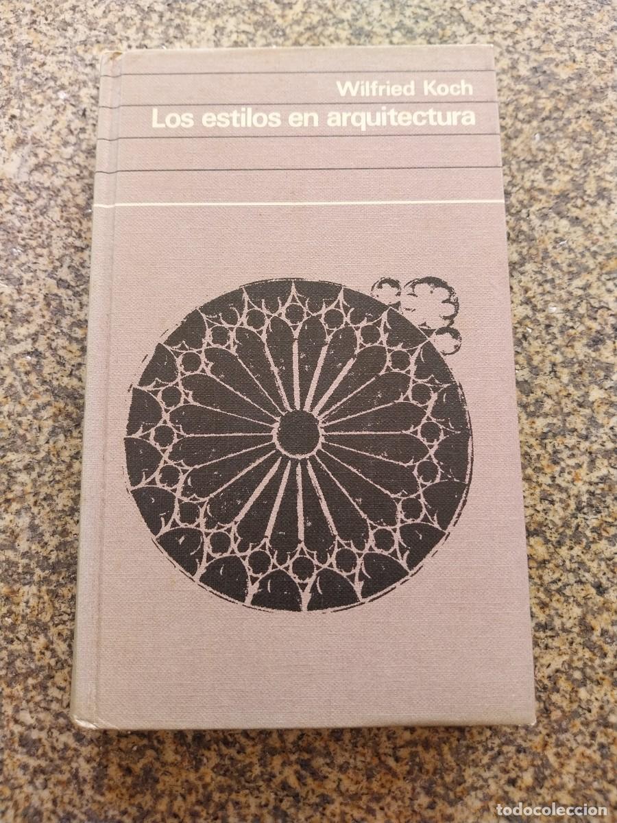 Libros de segunda mano: LOS ESTILOS EN ARQUITECTURA -- WILFRIED KOCH --