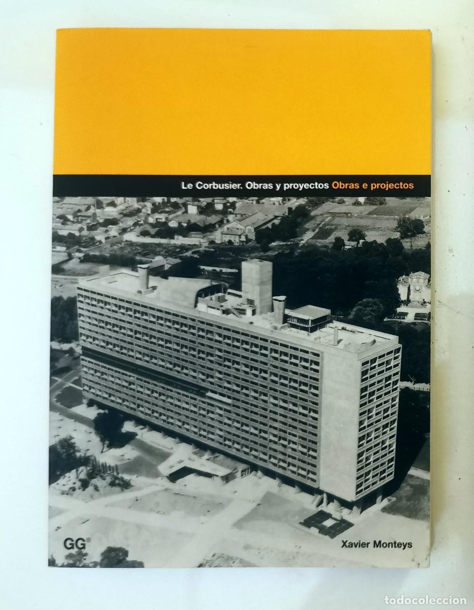 Libros de segunda mano: Le Corbusier: Obras y proyectos Obras e projectos. Xavier Monteys