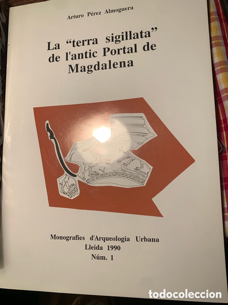 Libros de segunda mano: LA TERRA SIGILLATA DE L'ANTIC PORTAL DE MAGDALENA. ARTURO P&Eacute;REZ. MONOGRAFIES D'ARQUEOLOGIA.