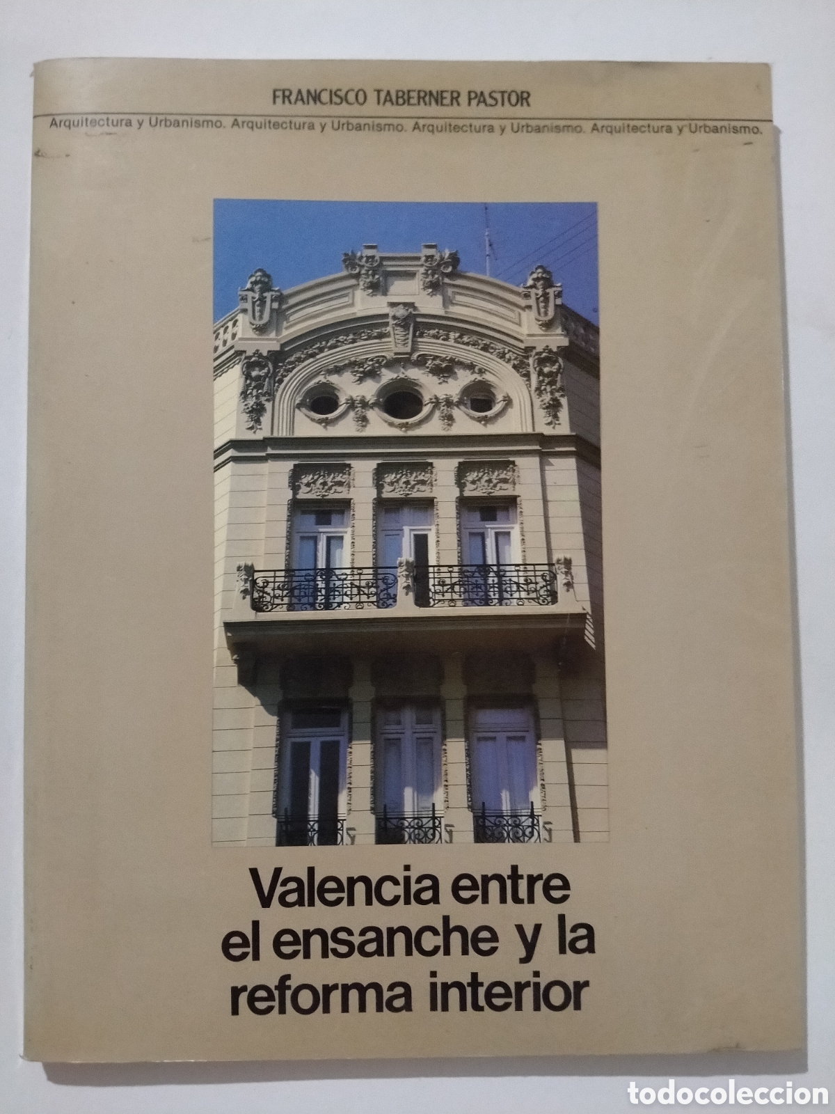 Libros de segunda mano: Valencia entre el ensanche y la reforma interior - Francisco Taberner (1987) Dedicatoria del Autor