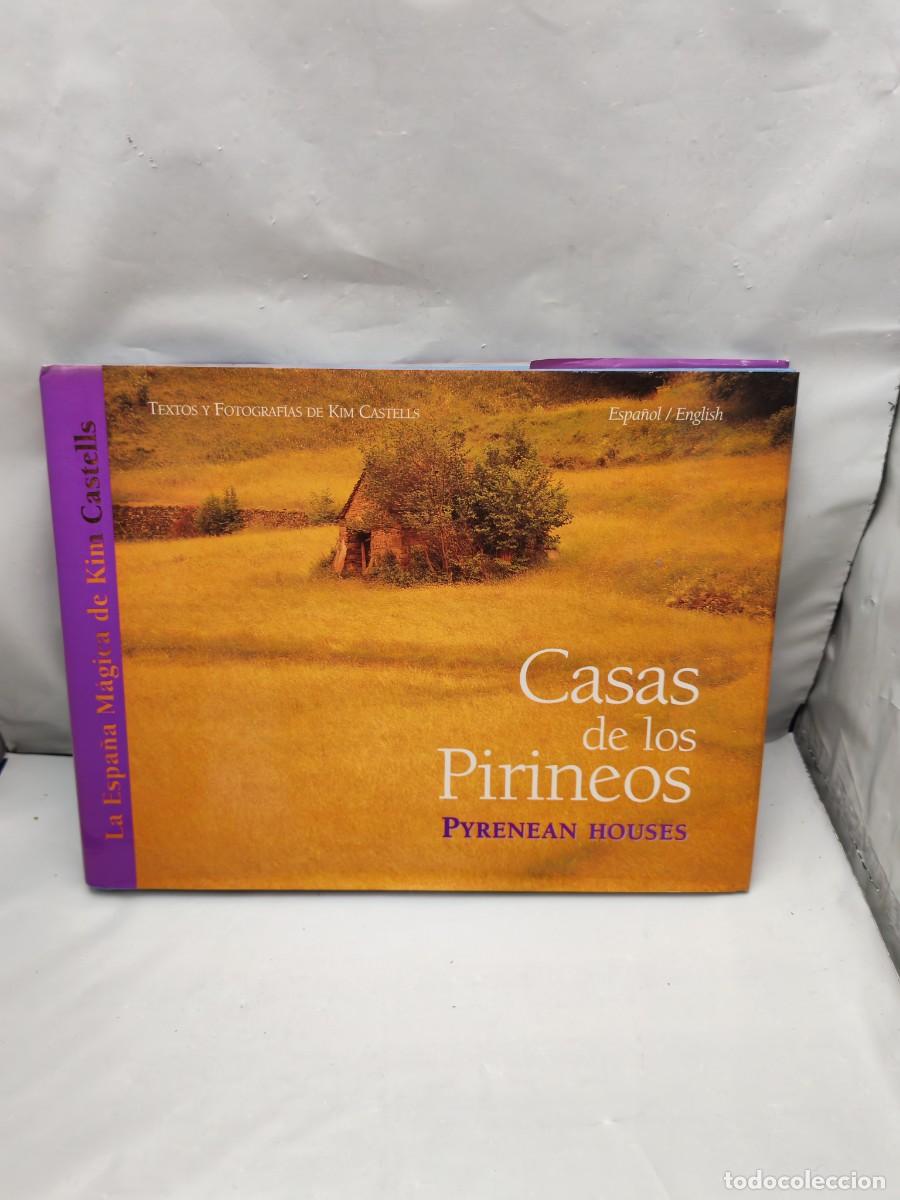 Second hand books: Casas de los Pirineos (Primera edici&oacute;n, tapa dura, Colecci&oacute;n: La Espa&ntilde;a M&aacute;gica de Kim Castells)