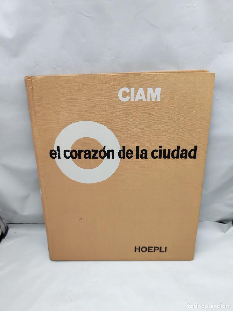 Libros de segunda mano: EL CORAZ&Oacute;N DE LA CIUDAD: Por una vida m&aacute;s humana de la comunidad (CIAM, Segunda edici&oacute;n 1961)