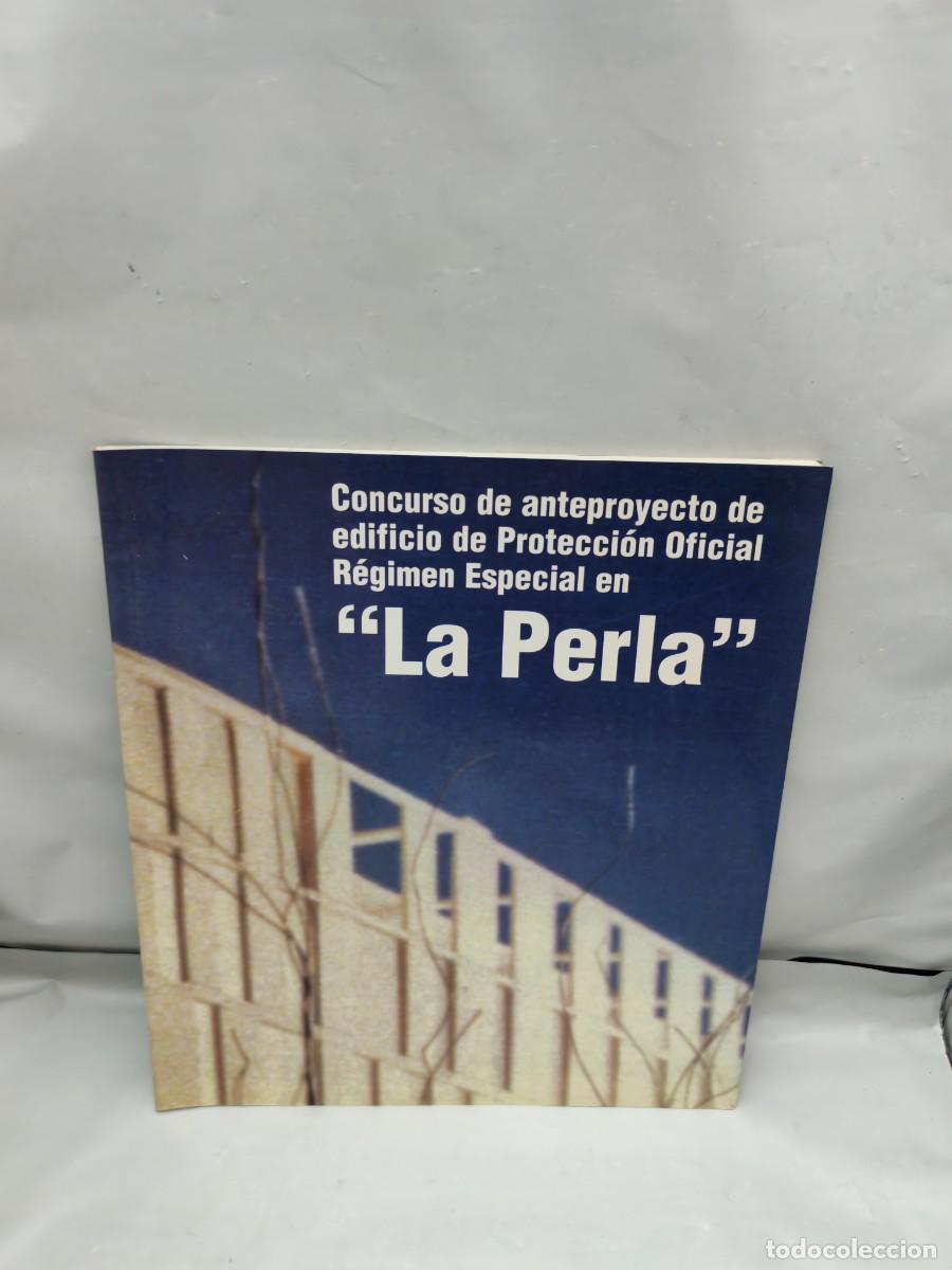 Libros de segunda mano: Concurso de anteproyecto de edificio de Protecci&oacute;n Oficial R&eacute;gimen Especial en LA PERLA, Parcela 11