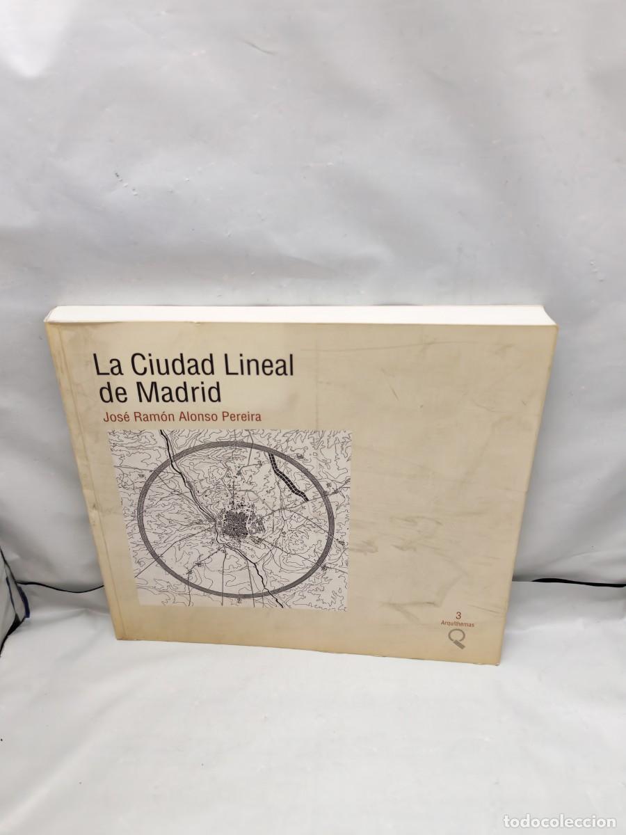 Libros de segunda mano: La Ciudad Lineal de Madrid (Primera edici&oacute;n, Colecci&oacute;n: Arquithemas)