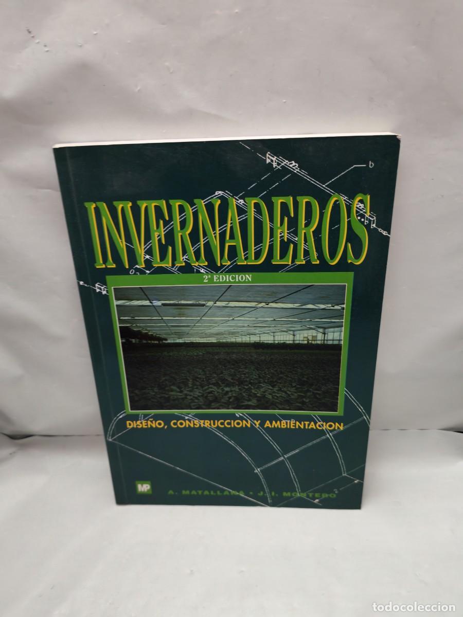 Livros em segunda m&atilde;o: Invernaderos: Dise&ntilde;o, construcci&oacute;n y ambientaci&oacute;n (SEGUNDA EDICI&Oacute;N)
