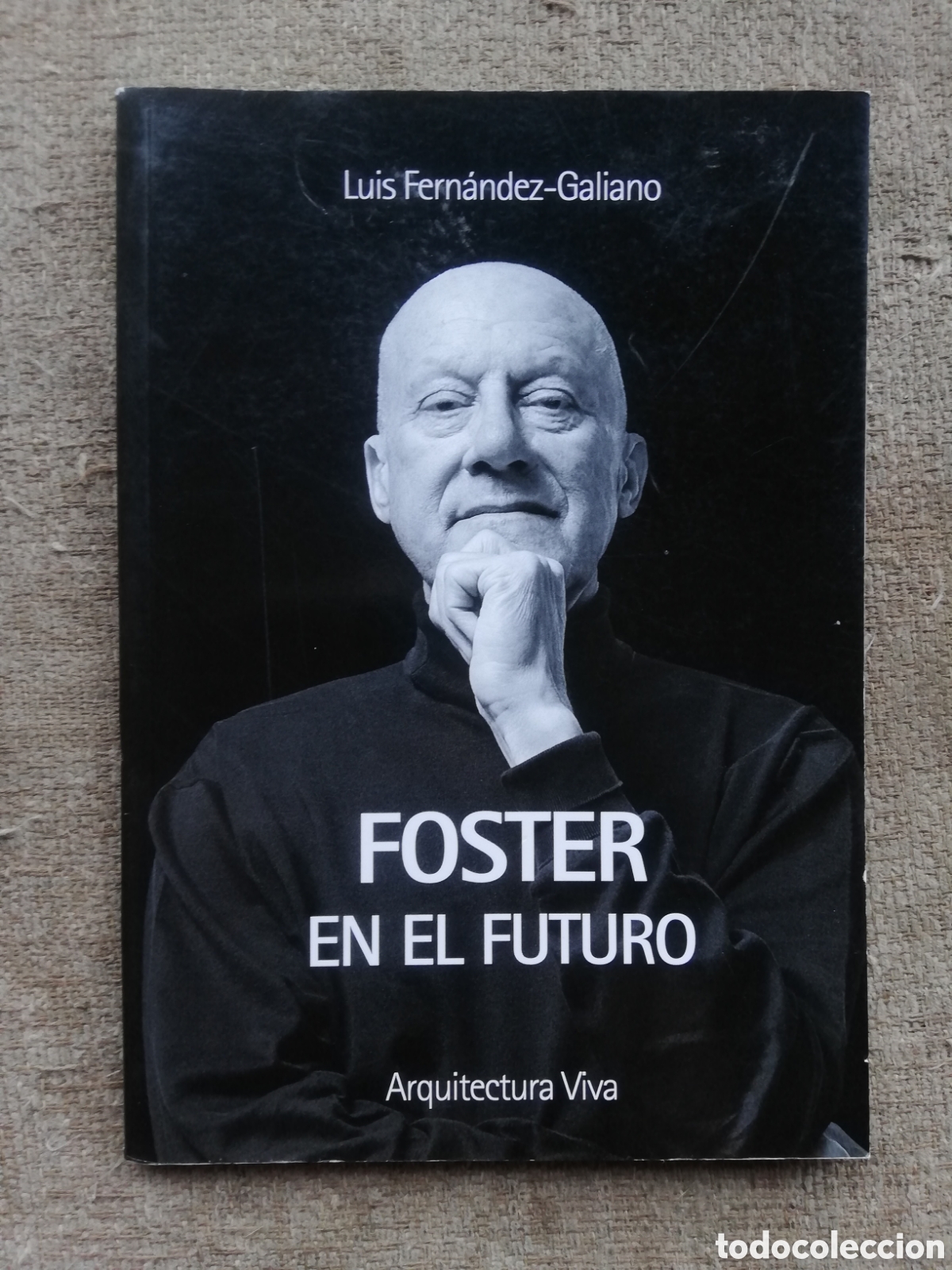 Libros de segunda mano: Foster en el futuro, de Luis Fern&aacute;ndez-Galiano