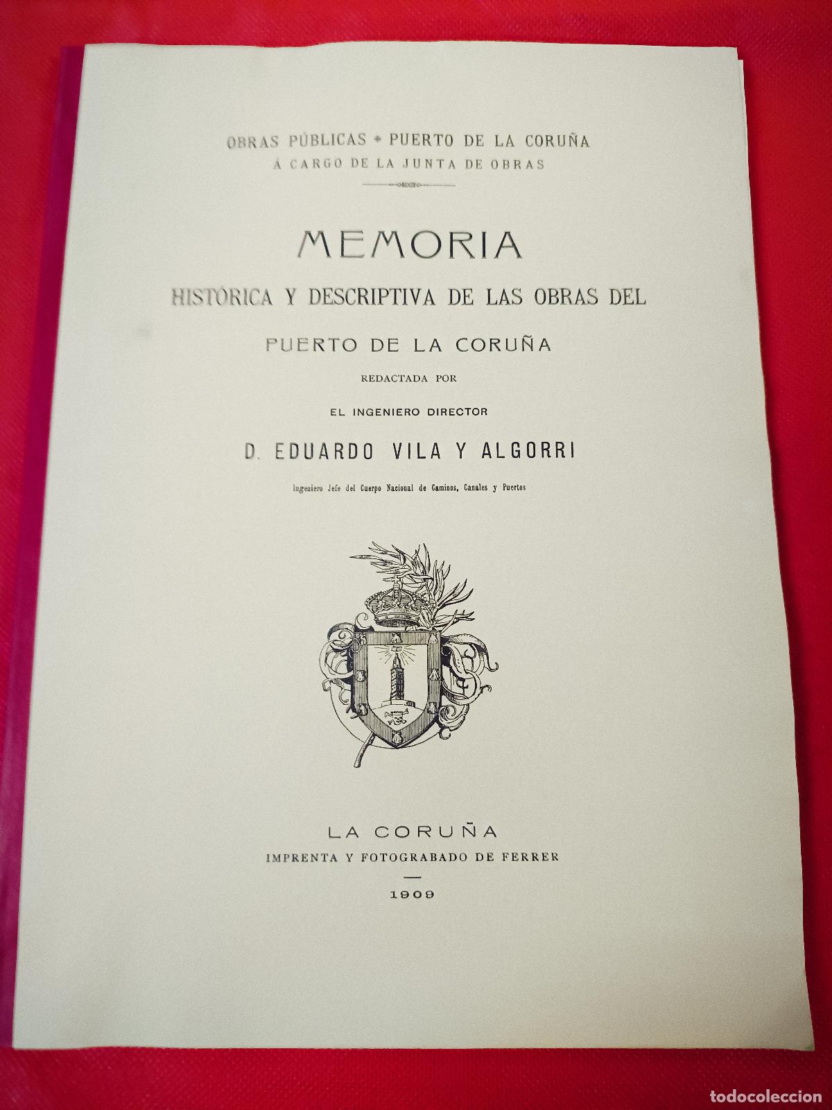 Libros de segunda mano: Memoria hist&oacute;rica y descriptiva de las obras del puerto de La Coru&ntilde;a Eduardo Vila y Algorri FACSIMIL