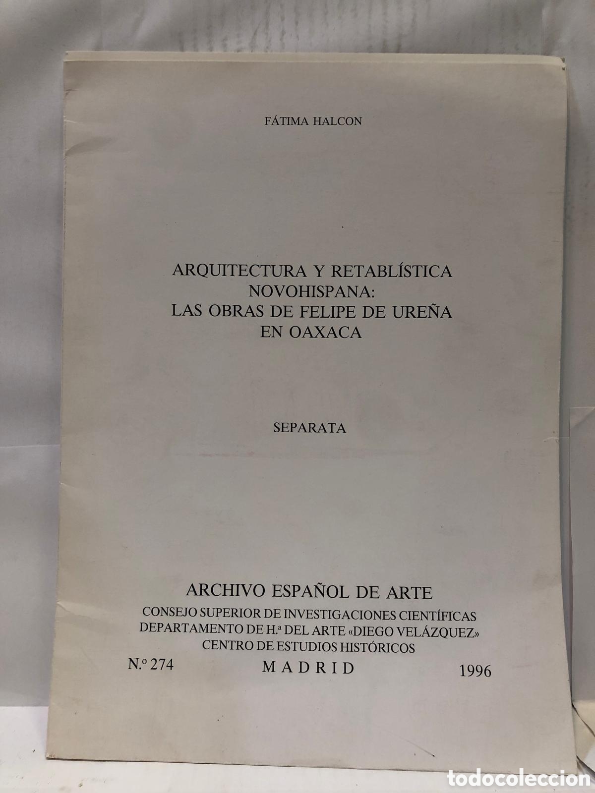 Livres d'occasion: Arquitectura y retabl&iacute;stica novohispana: las obras de Felipe de Ure&ntilde;a en Oaxaca - F&aacute;tima Halc&oacute;n