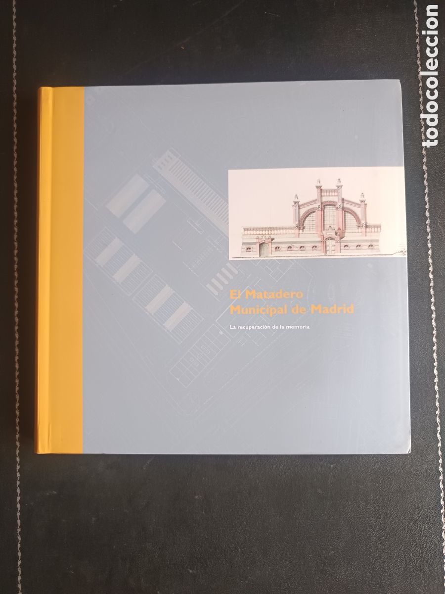 Libros de segunda mano: El Matadero Municipal de Madrid: la recuperaci&oacute;n de la memoria