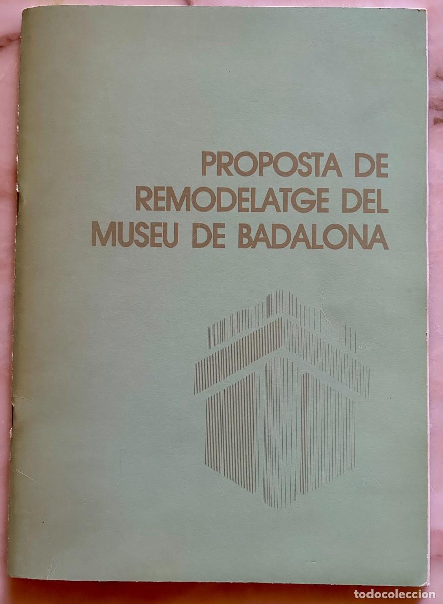 Libros de segunda mano: PROPOSTA DE REMODELATGE DEL MUSEU DE BADALONA - 1988