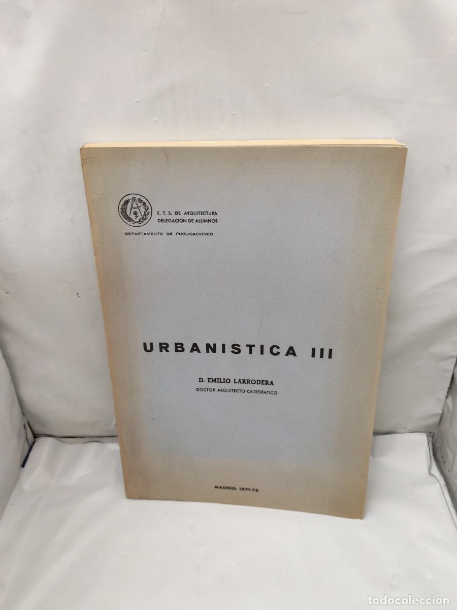 Second hand books: Emilio Larrodera: Urban&iacute;stica III (E.T.S. de Arquitectura, Delegaci&oacute;n de Alumnos, Madrid 1971-1972)