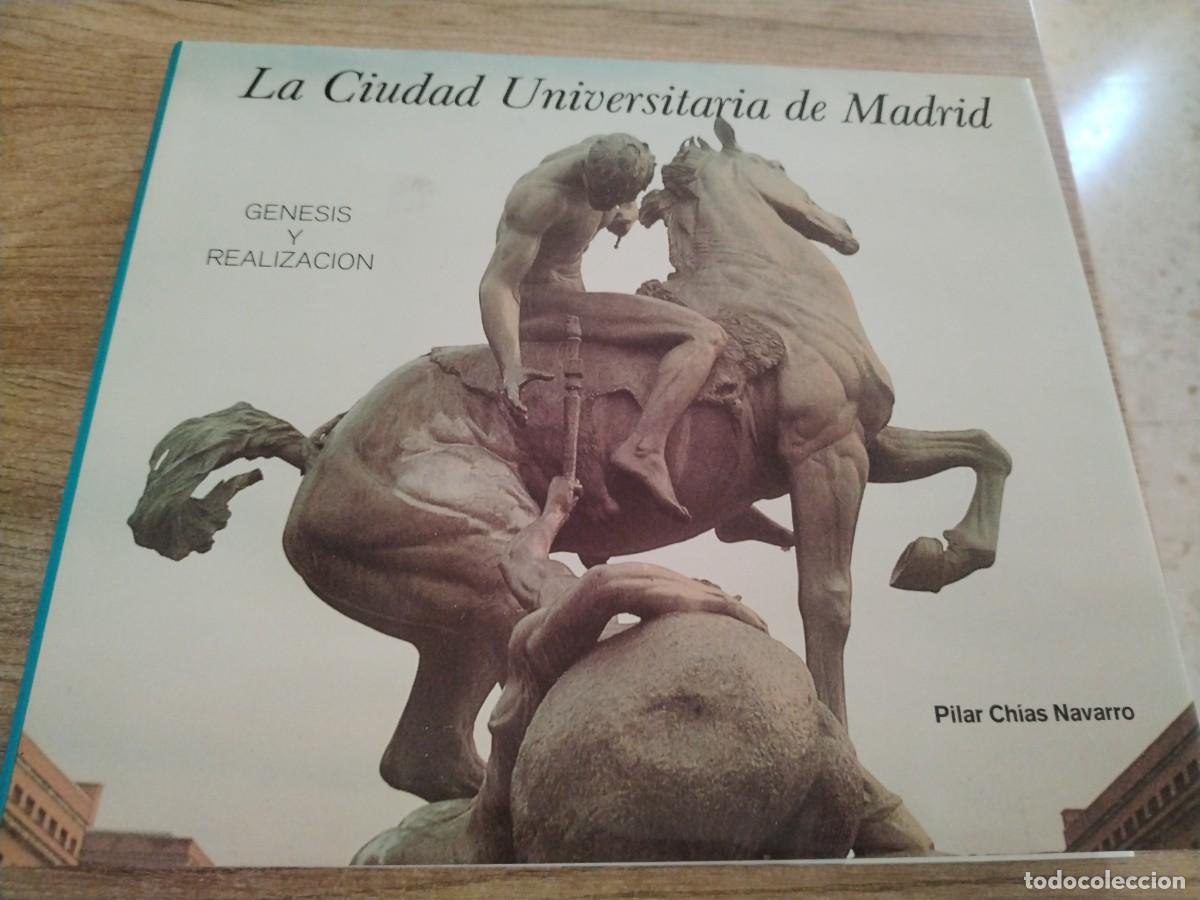 Libros de segunda mano: LA CIUDAD UNIVERSITARIA DE MADRID GENESIS Y REALIZACION
