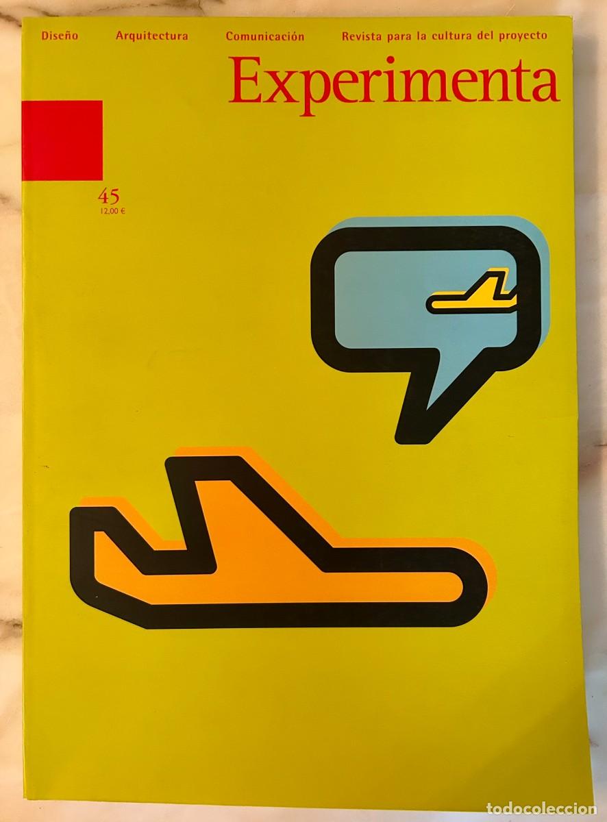 Libros de segunda mano: EXPERIMENTA 45 REVISTA CULTURA DE PROYECTOS &ndash; DISE&Ntilde;O ARQUITECTURA - SE&Ntilde;AL&Eacute;TICA - 2003