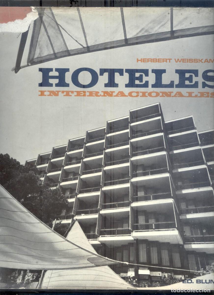 Libros de segunda mano: NUMULITE L0425 Hoteles internacionales Herbert Weisskamp Editorial Blumb arquitectura Hotel