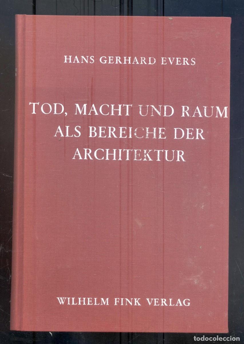 Libros de segunda mano: NUMULITE L1386 Tod macht und raum als bereiche der architektur Hans Gerhard Evers Arquitectura