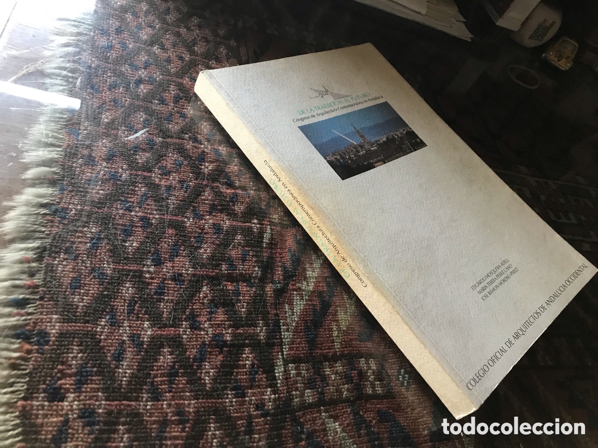 Libros de segunda mano: De la tradici&oacute;n al futuro. Congreso de arquitectura contempor&aacute;nea en Andaluc&iacute;a.