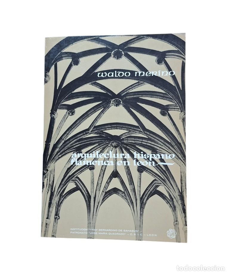 Second hand books: Merino Rubio, Waldo.- ARQUITECTURA HISPANO FLAMENCA EN LE&Oacute;N