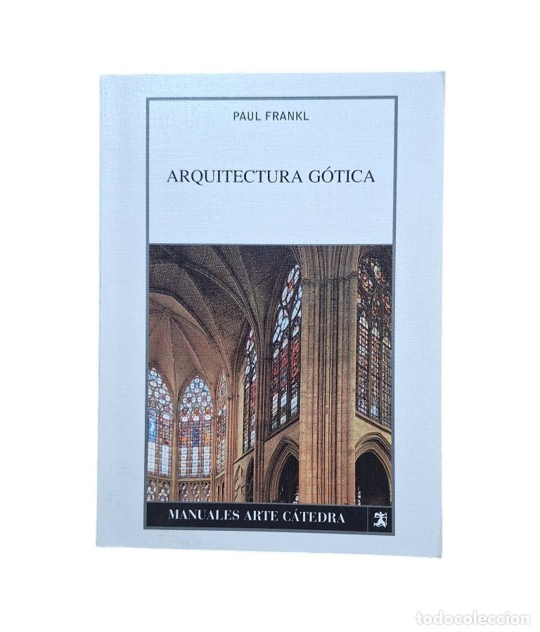 Second hand books: Frankl, Paul.- ARQUITECTURA G&Oacute;TICA