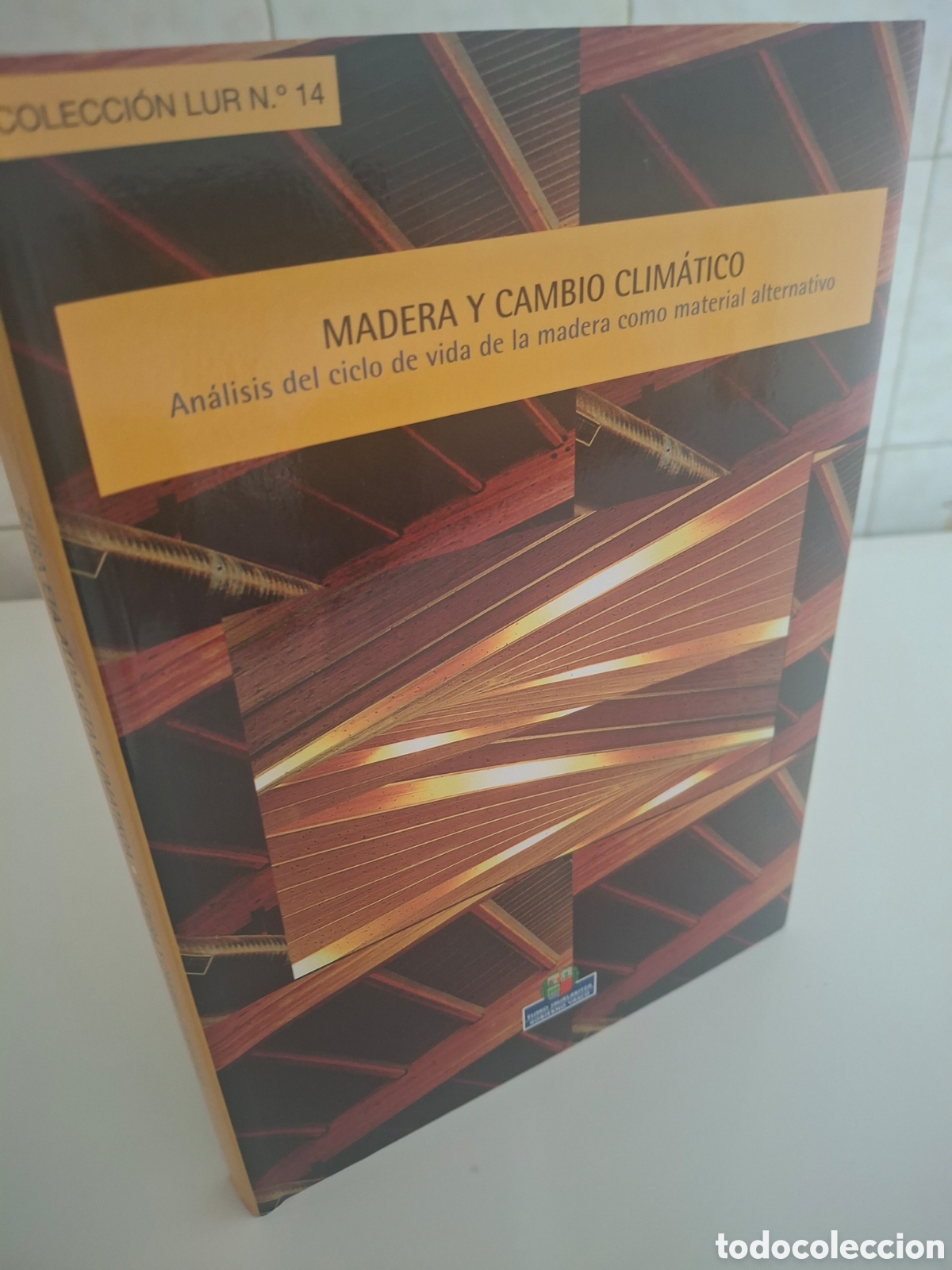 Libros de segunda mano: MADERA Y CAMBIO CLIMATICO, COLECCION LUR N&ordm; 14, 2009