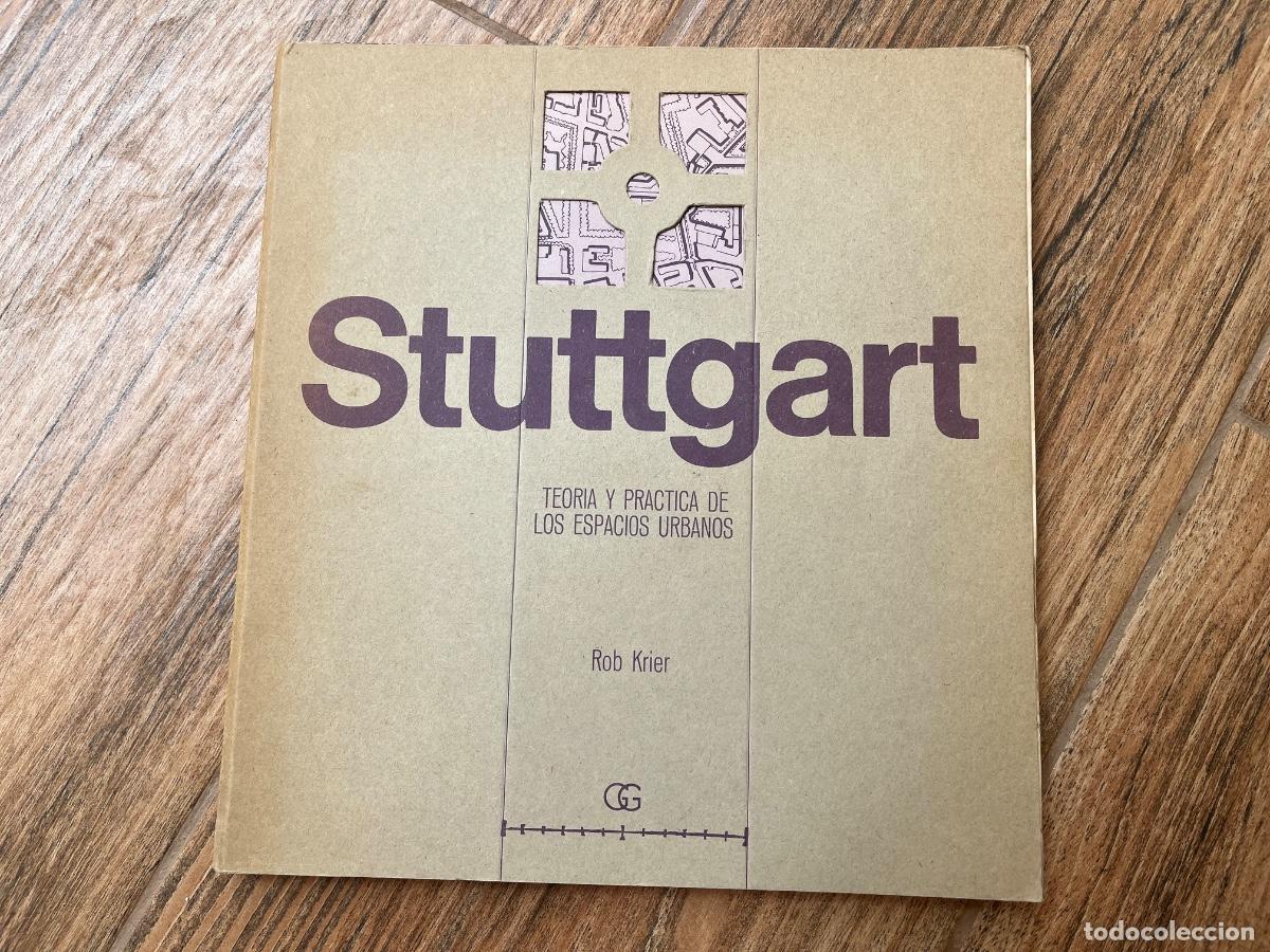 Libros de segunda mano: STUTTGART. TEOR&Iacute;A Y PR&Aacute;CTICA DE LOS ESPACIOS URBANOS. ROB KRIER
