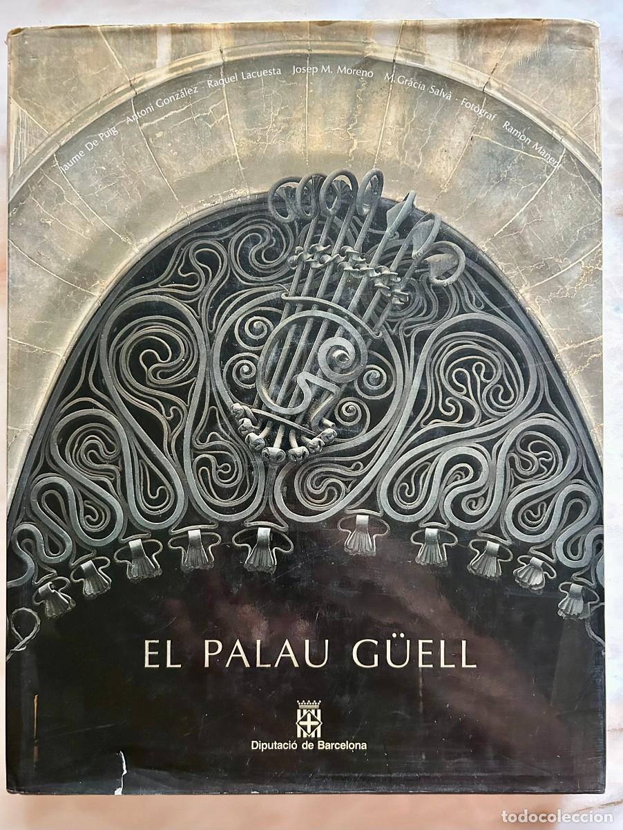 Libros de segunda mano: EL PALAU G&Uuml;ELL &ndash; GAUD&Iacute; - DIPUTACI&Oacute; DE BARCELONA &ndash; ARQUITECTURA MODERNISTA