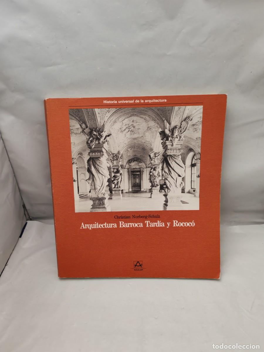 Libros de segunda mano: Arquitectura barroca tard&iacute;a y rococ&oacute; (Colecci&oacute;n: Historia Universal de la Arquitectura)