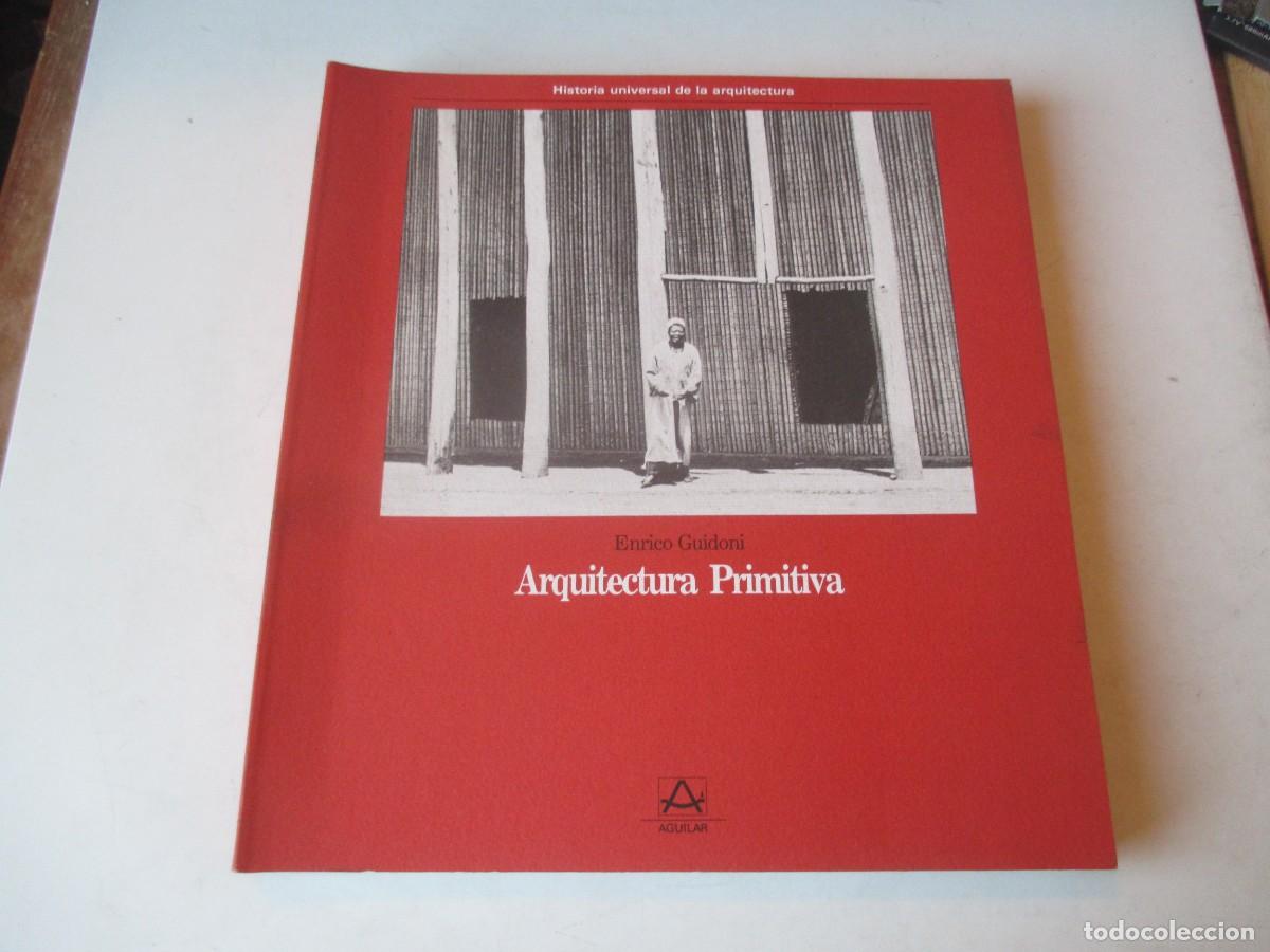 Libros de segunda mano: ENRICO GUIDONI Arquitectura Primitiva ( Aguilar) W41659