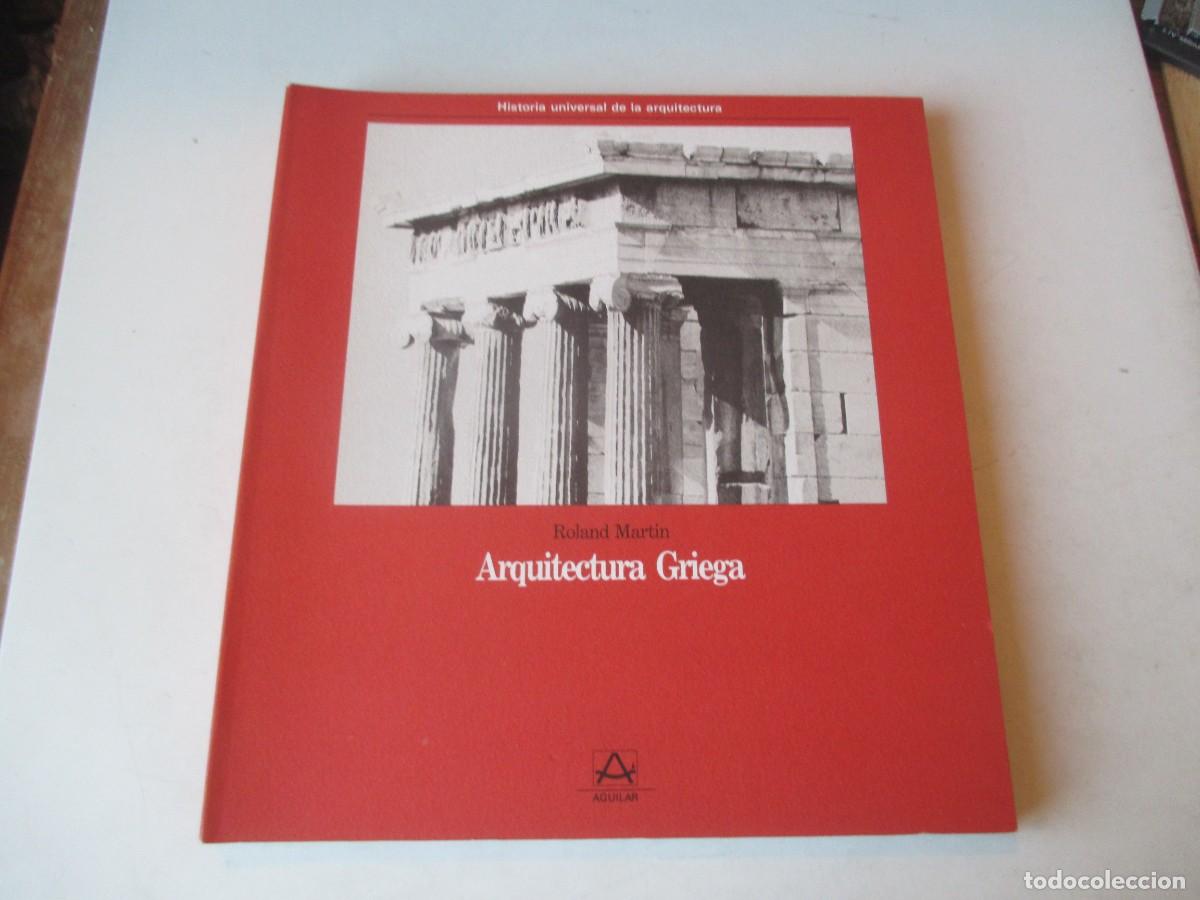 Libros de segunda mano: ROLAND MARTIN Arquitectura Griega ( Aguilar ) W41662