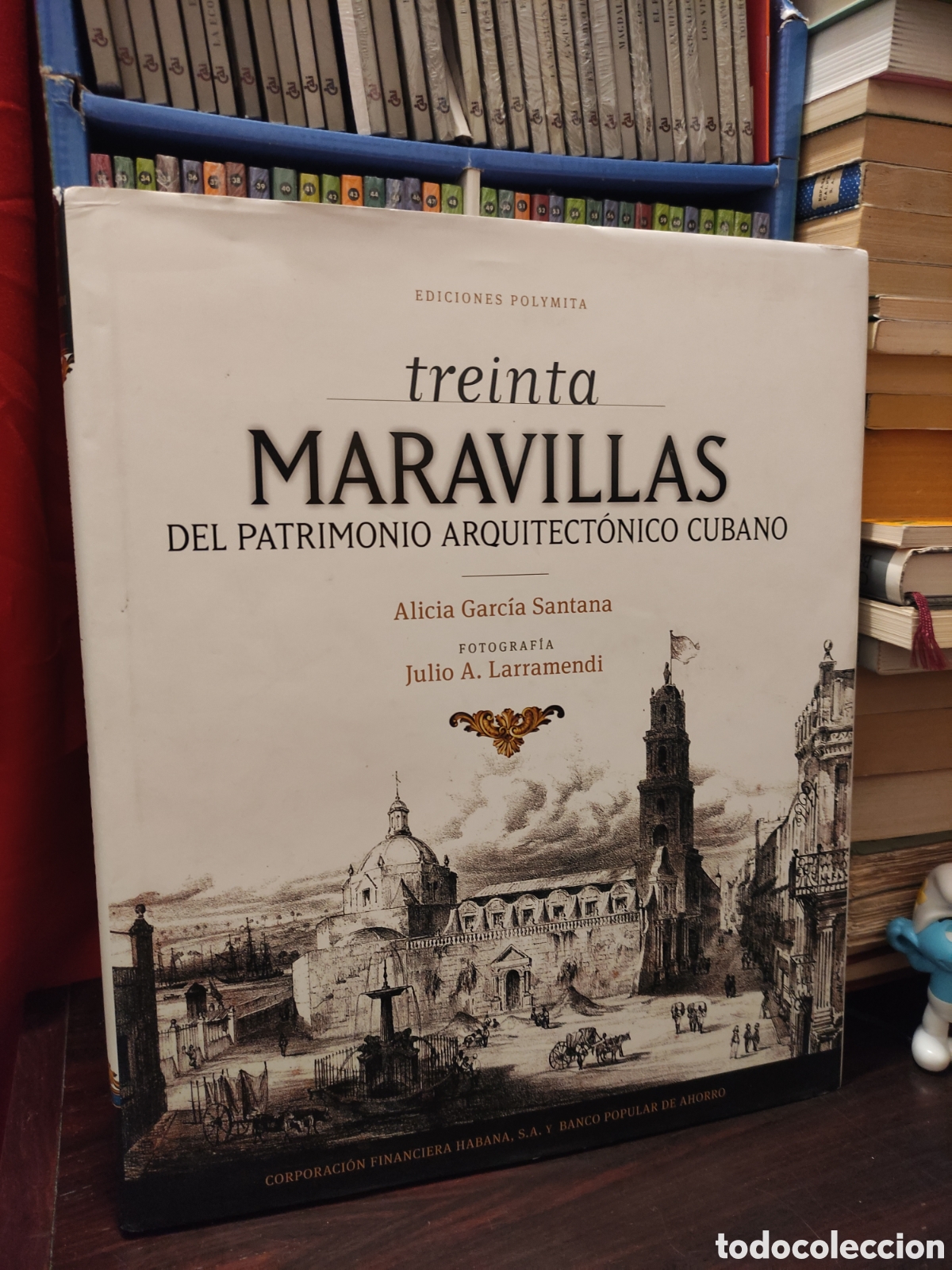 Libros de segunda mano: TREINTA MARAVILLAS DEL PATRIMONIO ARQUITECTONICO CUBANO - Alicia Garcia Santana/ Julio A. Larramendi