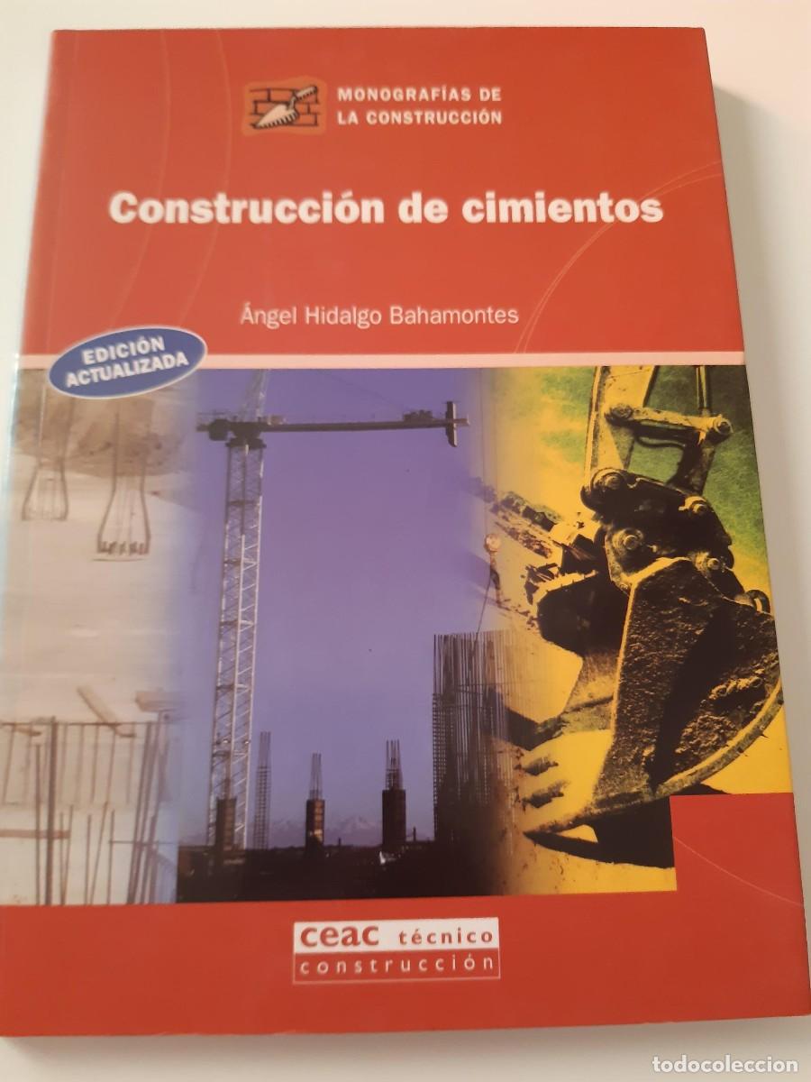Libros de segunda mano: Construccion de cimientos - &Aacute;ngel Hidalgo Bahamontes CONSTRUCCION ARQUITECTURA