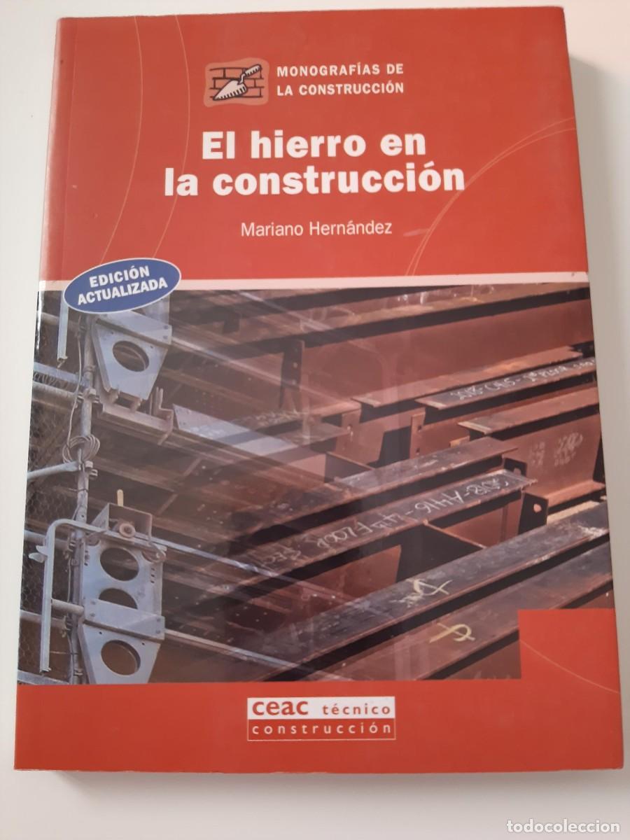 Libros de segunda mano: EL HIERRO EN LA CONSTRUCCION MARIANO HERNANDEZ ARQUITECTURA