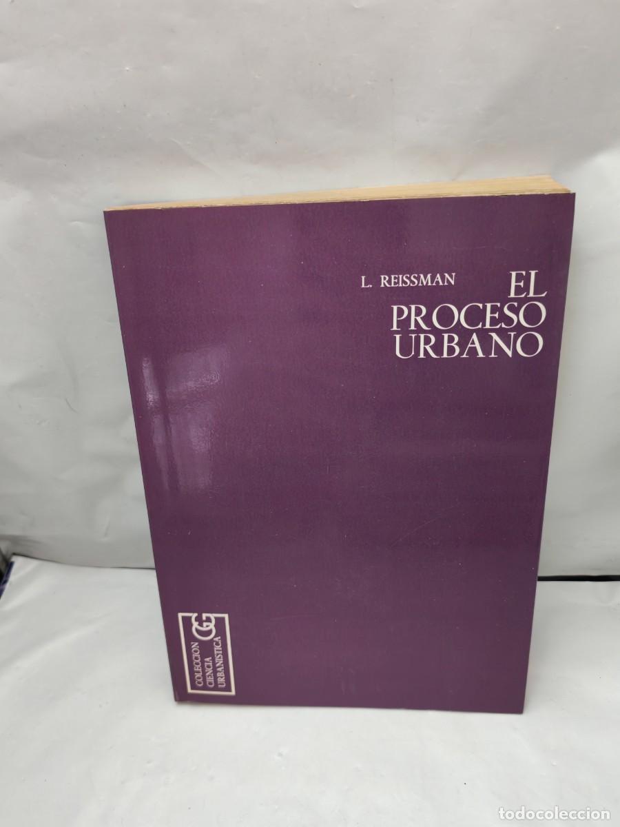 Gebrauchte B&uuml;cher: EL PROCESO URBANO. Las ciudades en las sociedades industriales (Colecci&oacute;n: Ciencia urban&iacute;stica 3)