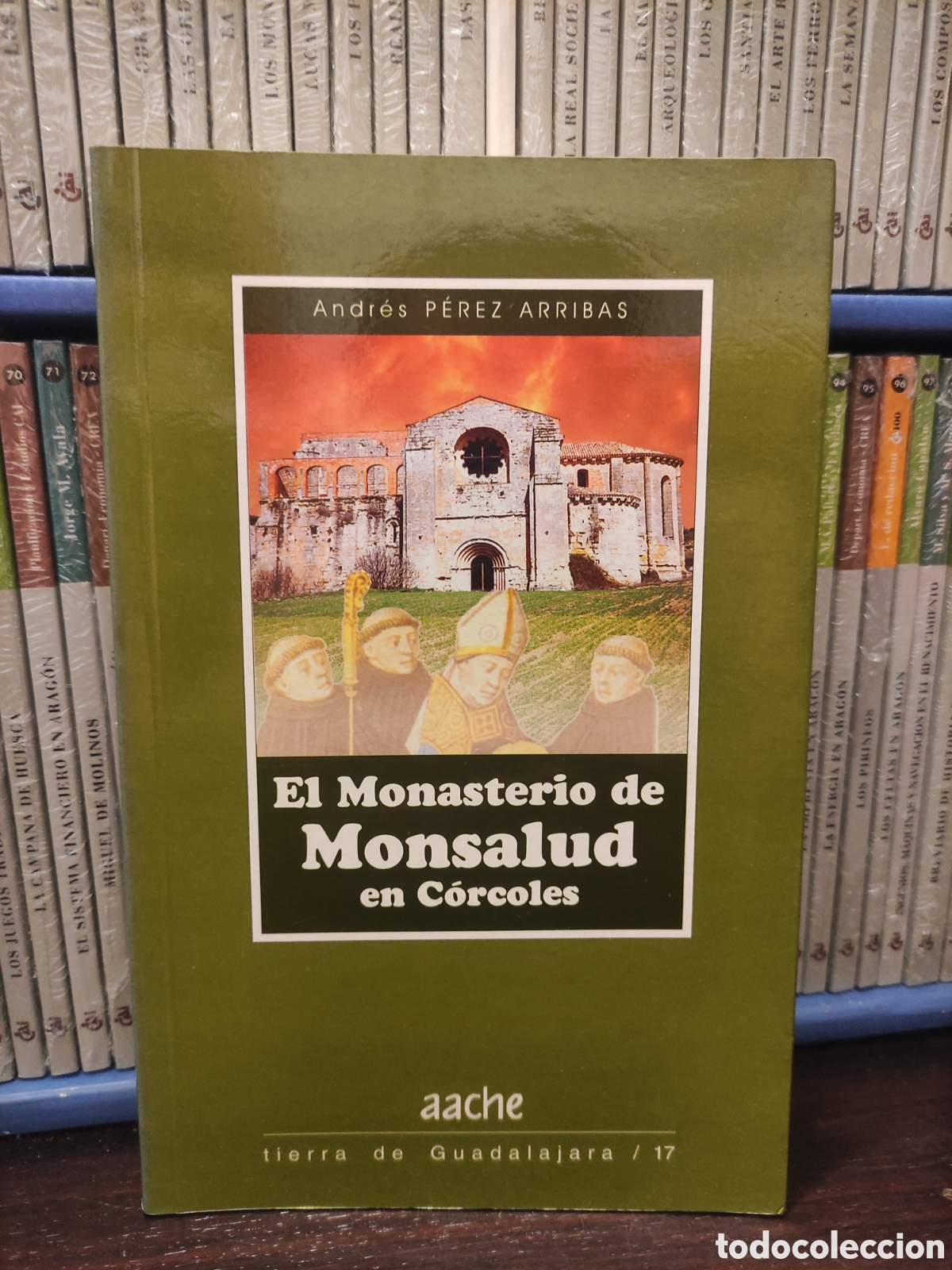 Libros de segunda mano: EL MONASTERIO DE MONSALUD EN C&Oacute;RCOLES - ANDR&Eacute;S P&Eacute;REZ ARRIBAS