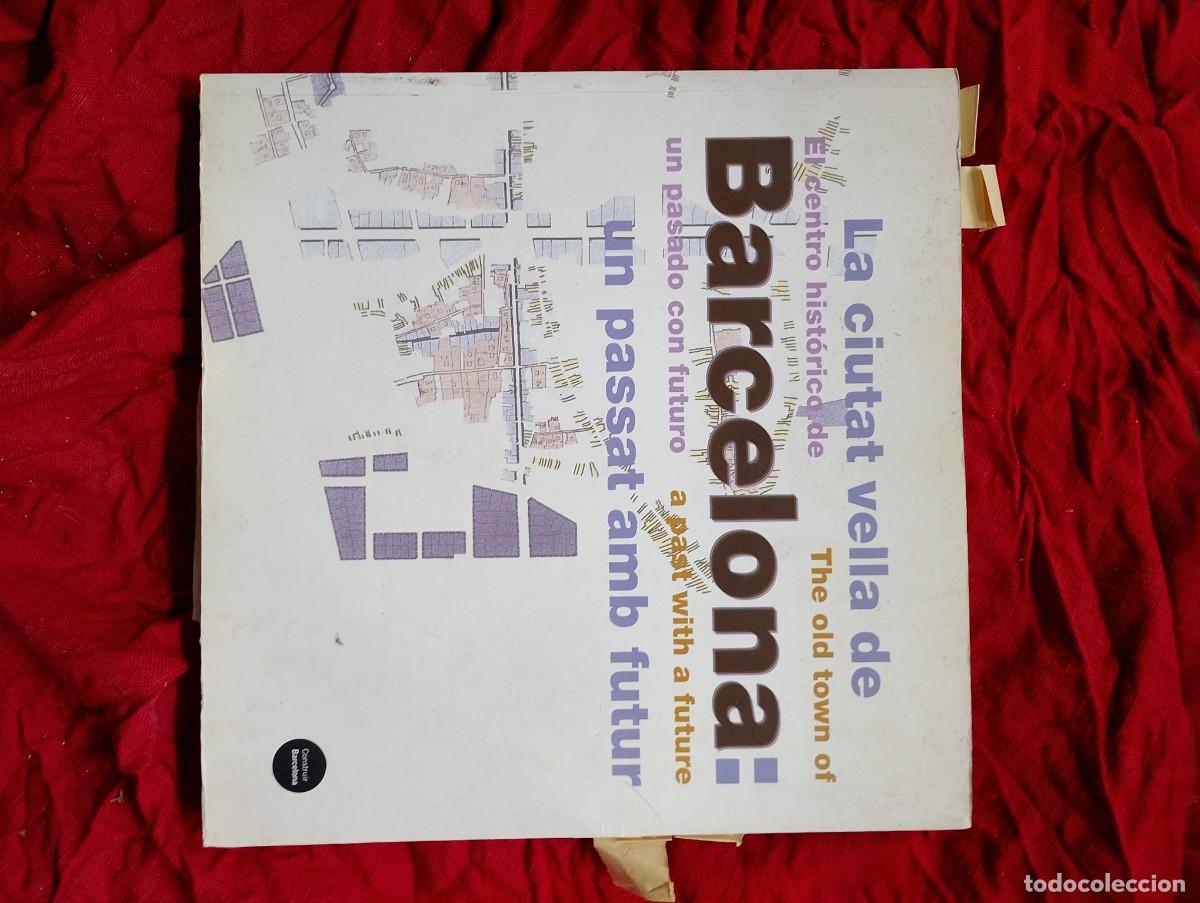 Libros de segunda mano: LA CIUTAT VELLA DE BARCELONA, Un Passat amb Futur; publicado por el Ayuntamiento de Barcelona, 2003: