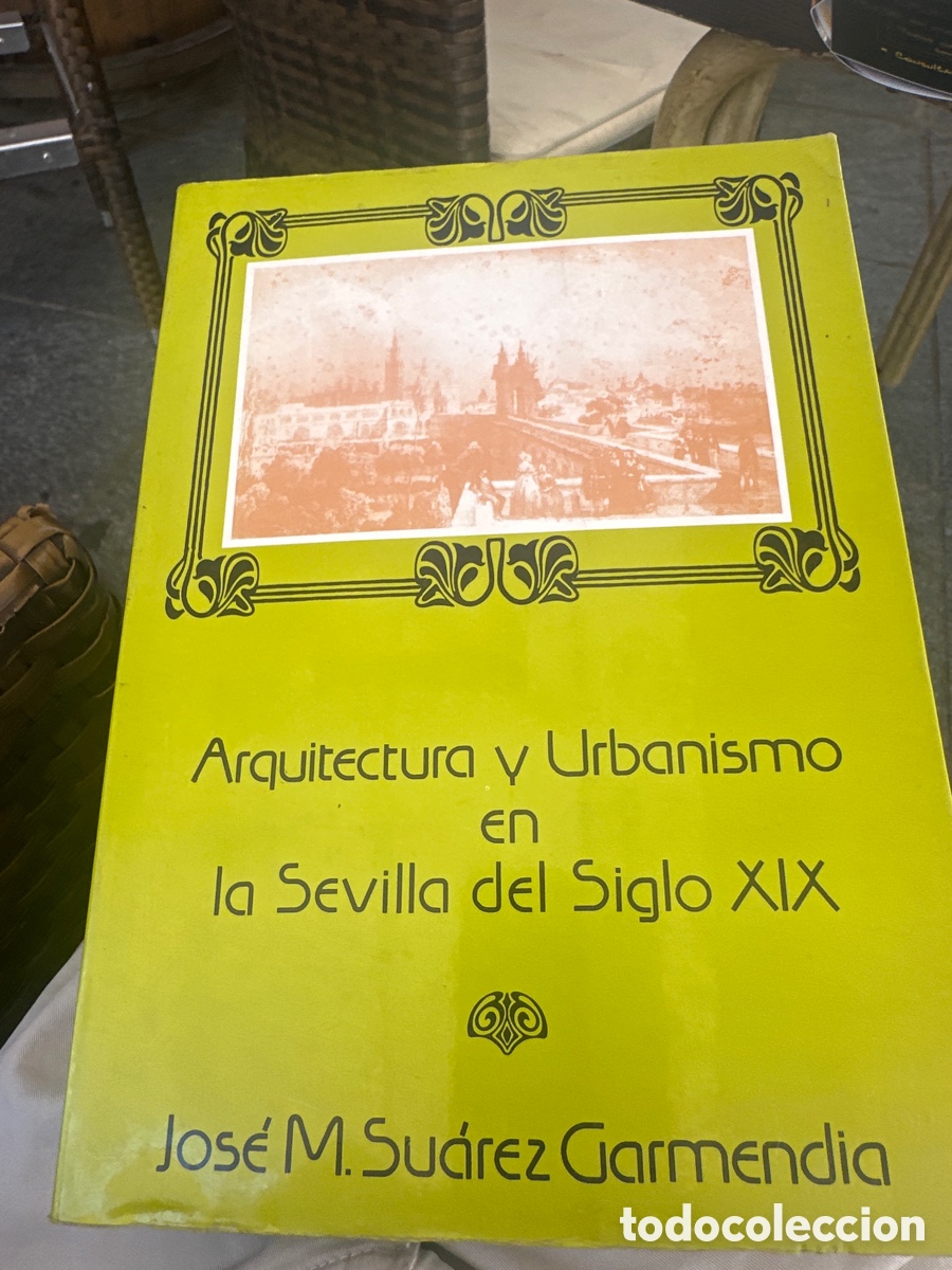 Libros de segunda mano: Arquitectura y urbanismo, La Sevilla, Jos&eacute; Su&aacute;rez Garmendia