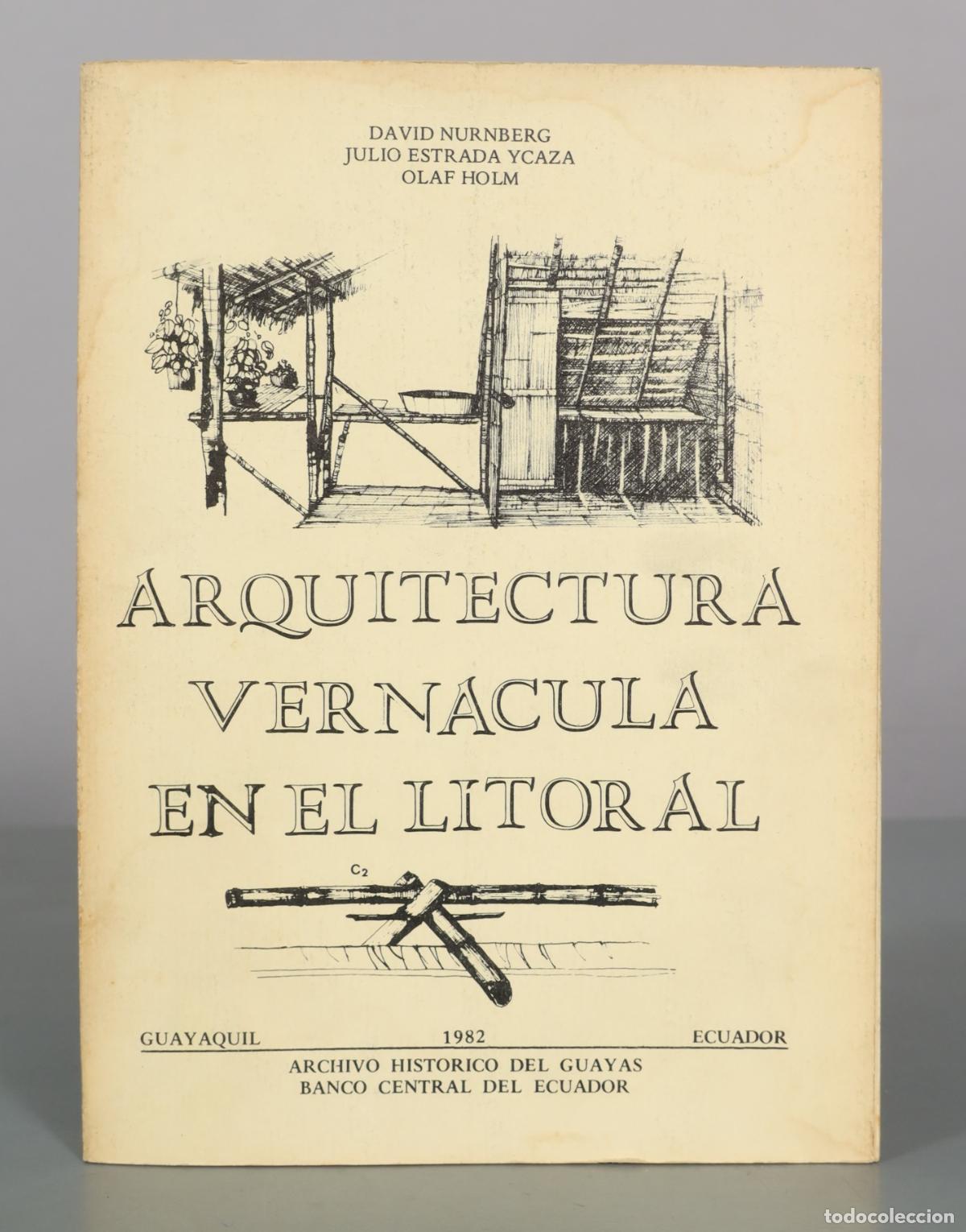Libros de segunda mano: Arquitectura Vern&aacute;cula en el Litoral - David Nurnberg, Julio Estrada Ycaza, Olaf Holm - Archivo