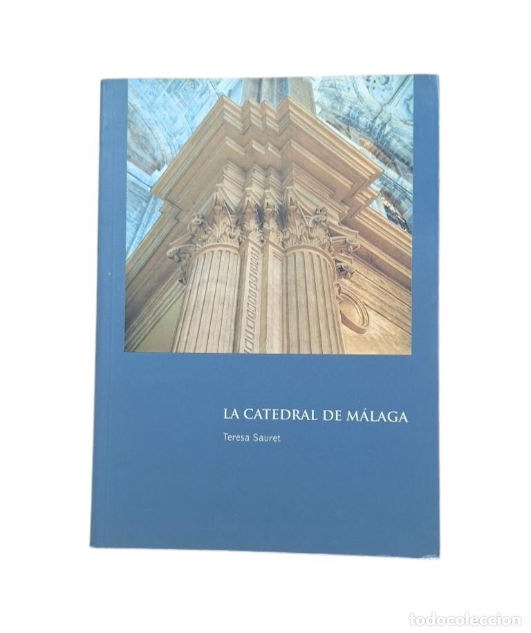 Livres d'occasion: Sauret, Teresa.- LA CATEDRAL DE M&Aacute;LAGA