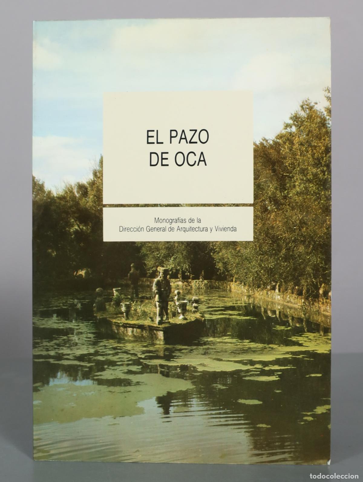 Libros de segunda mano: El Pazo de Oca - Direcci&oacute;n General de Arquitectura y Vivienda
