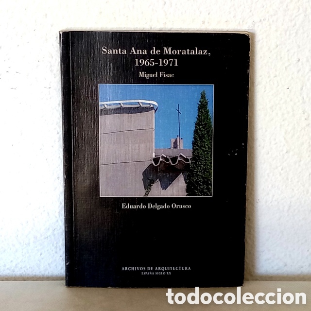 Libros de segunda mano: Santa Ana de Moratalaz, 1965-1971. Iglesia del arquitecto Miguel Fisac