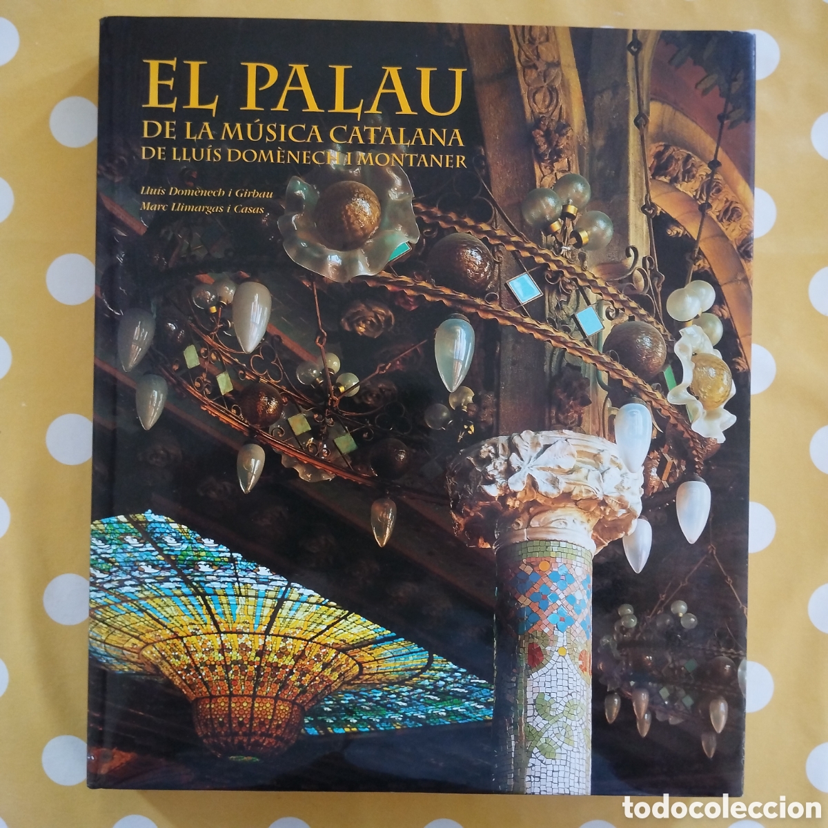 Libros de segunda mano: EL PALAU DE LA M&Uacute;SICA CATALANA DE LLU&Iacute;S DOM&Egrave;NECH I MONTANER GIRBAU MARC LLIMARGAS LUNWERG 2000