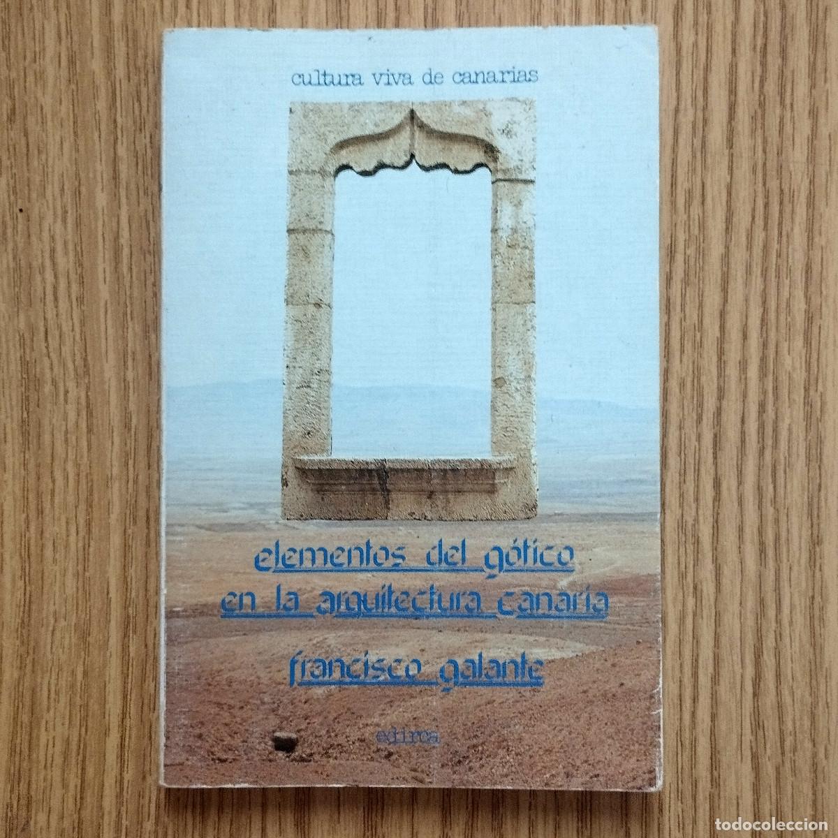 Libros de segunda mano: Libro ELEMENTOS DEL G&Oacute;TICO EN LA ARQUITECTURA CANARIA | EDIRCA | Tenerife - Canarias