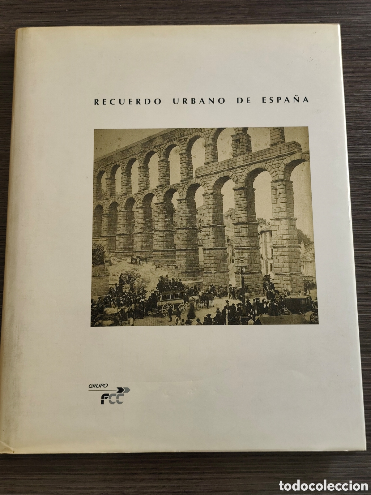 Libros de segunda mano: Recuerdo urbano de Espa&ntilde;a Grupo FCC