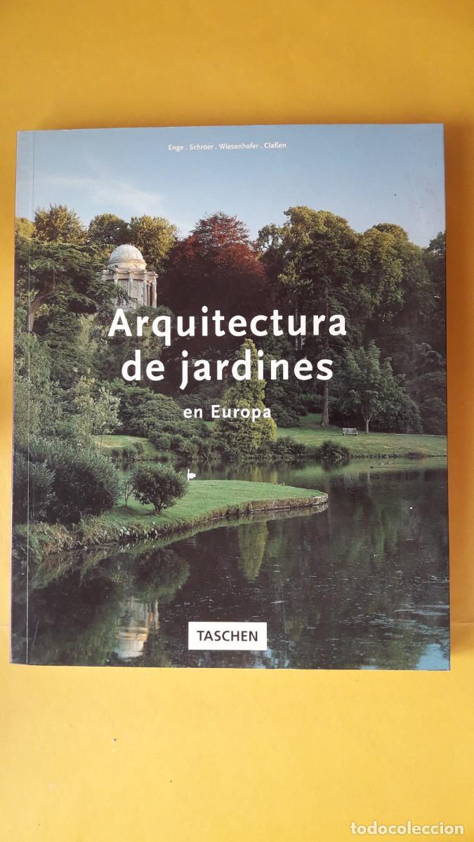 Libros de segunda mano: ARQUITECTURA DE JARDINES EN EUROPA, 1450 - 1800. TASCHEN. Perfecto estado.