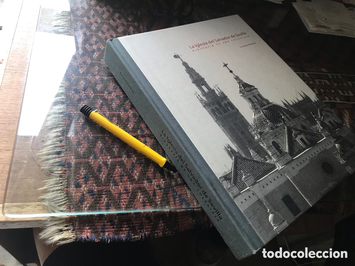 Libros de segunda mano: La iglesia del Salvador de Sevilla. Biograf&iacute;a de una colegiada. Fernando Mendoza.