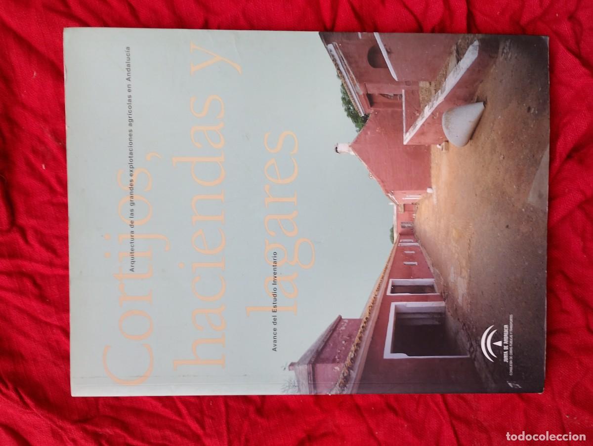 Libros de segunda mano: CORTIJOS, HACIENDAS Y LAGARES, estudio de las grandes explotaciones agr&iacute;colas en Andaluc&iacute;a por apena