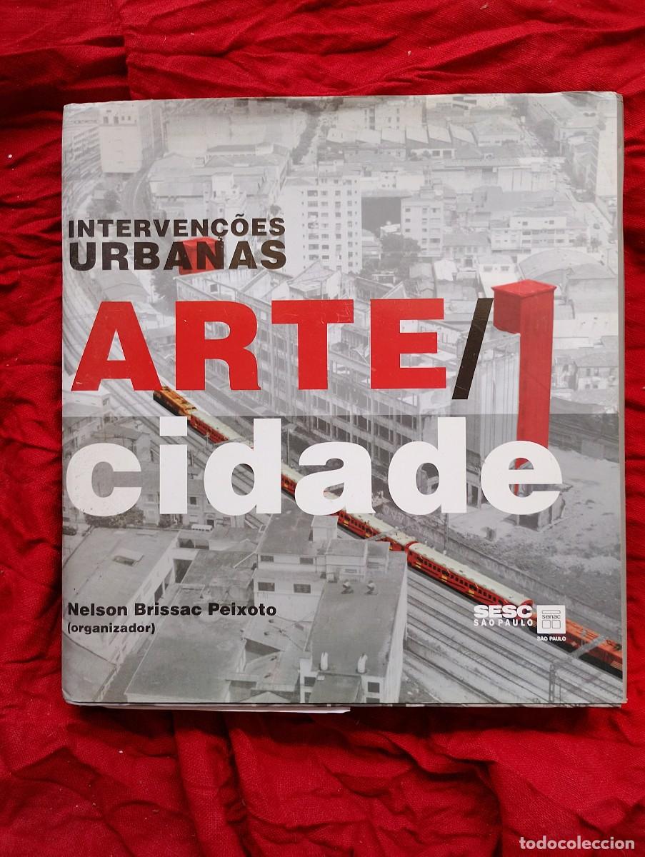 Libros de segunda mano: ARTE CIDADE, extenso compendio publicado en Sao Paulo en 1998 coincidiendo con unas jornadas de urba